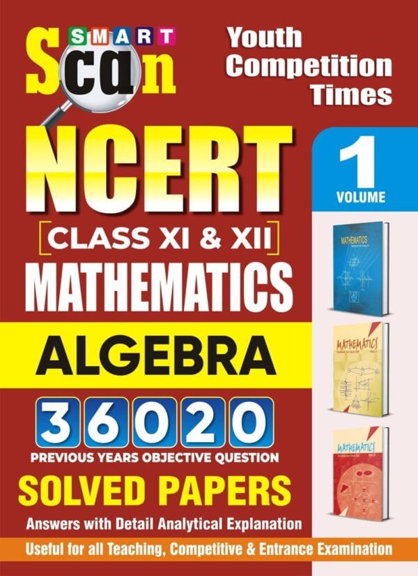 YCT Smart Scan NCERT Class 11 & 12 Mathematics ALGEBRA Solved Papers (Volume-1) [English Medium]