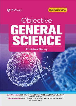 Objective General Science by Abhisekh Dubey - Oswaal [2021 Edition]