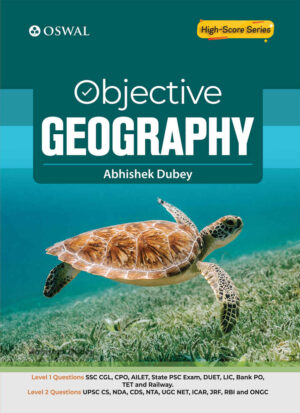 Objective Indian Geography by Abhisekh Dubey - Oswaal [2021 Edition]