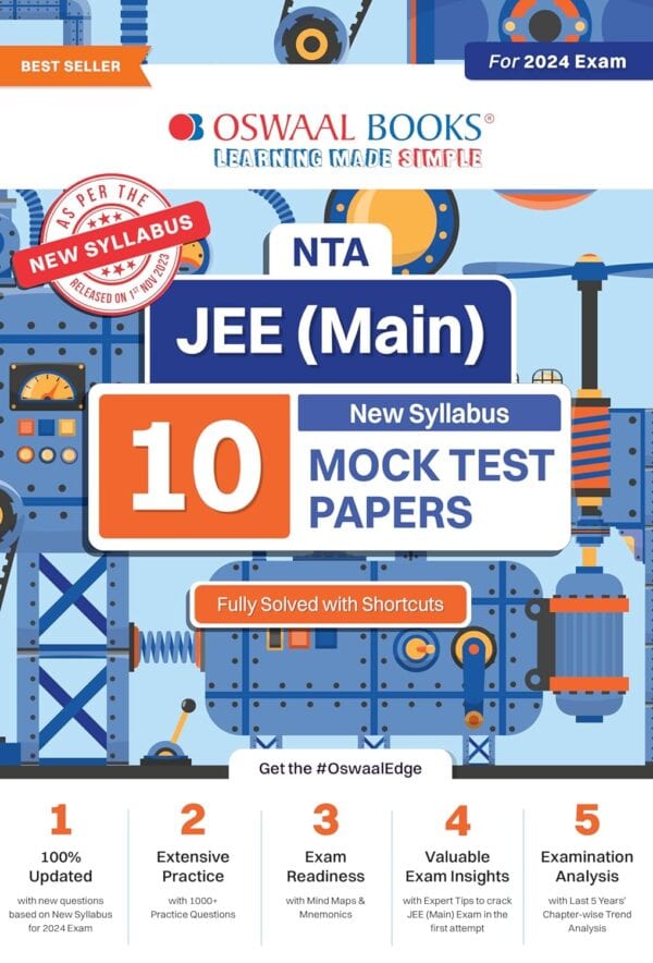 Oswaal NTA JEE Main 10 Mock Test Papers - PHYSICS, CHEMISTRY & MATHEMATICS [2024 Edition] - 1000+ Practice Questions