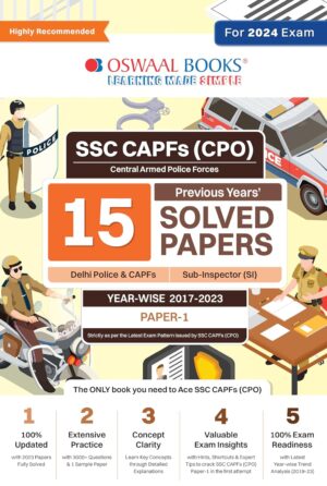 Oswaal SSC CAPF (CPO) Paper-1 15 Previous Year Solved Papers 2017-2023 Paper 1 [2024 Edition]
